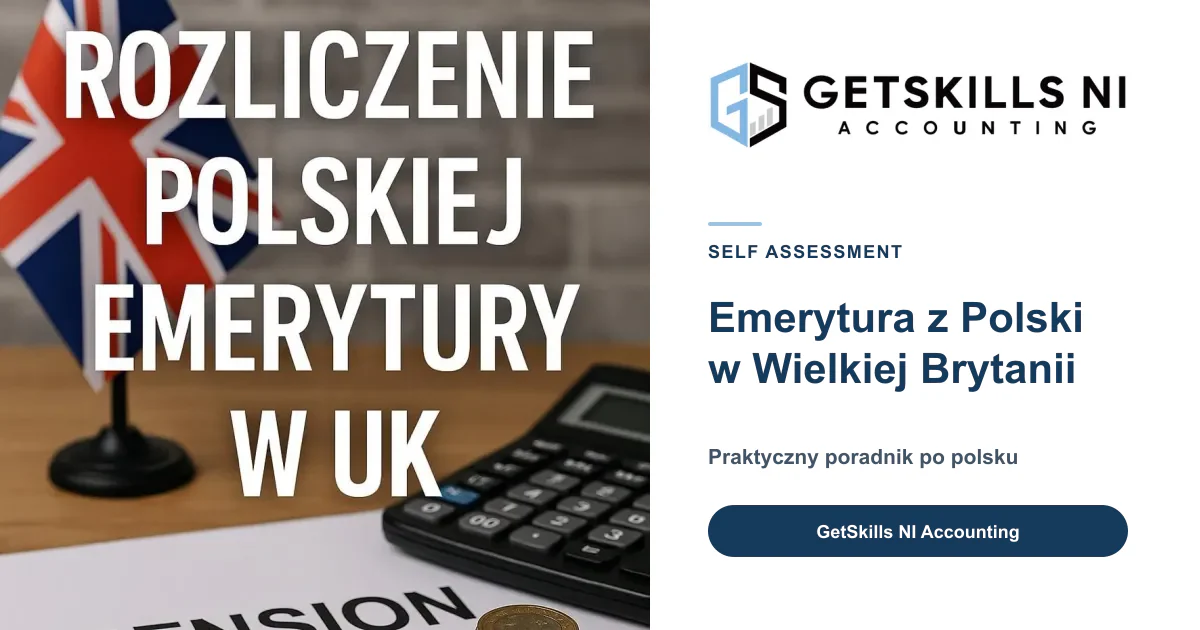 Emerytura z Polski w Wielkiej Brytanii, emerytura z Polski w UK, rozliczyć emeryturę, rezydencja podatkowa, emerytura UK, jak prawidłowo rozliczyć emeryturę, HMRC, podwójne opodatkowanie, emerytura prywatna